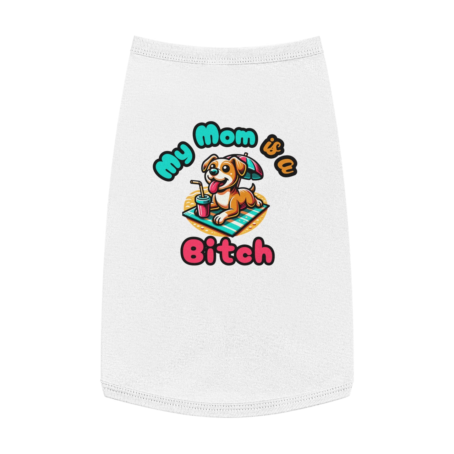 Funny Dog Mom Tank Top - "My Mom is a Bitch"