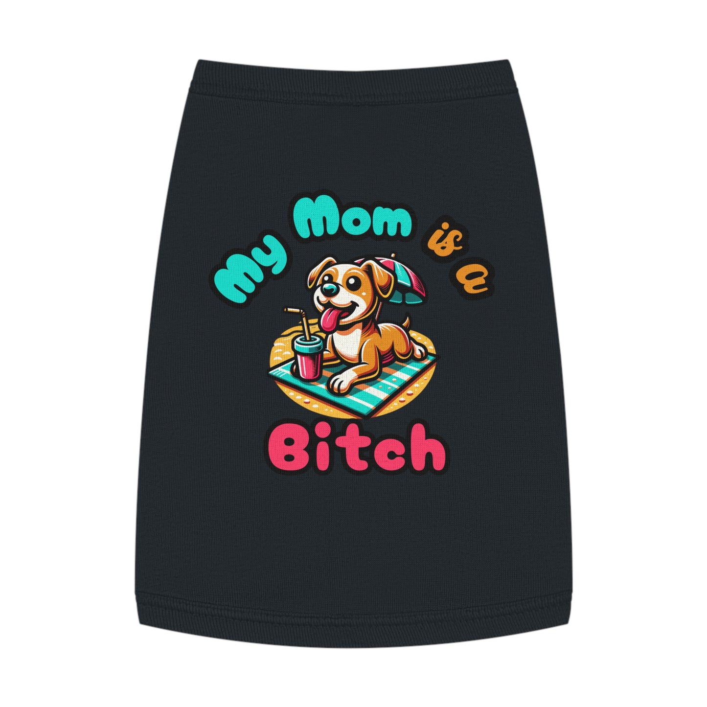 Funny Dog Mom Tank Top  - "My Mom is a Bitch"