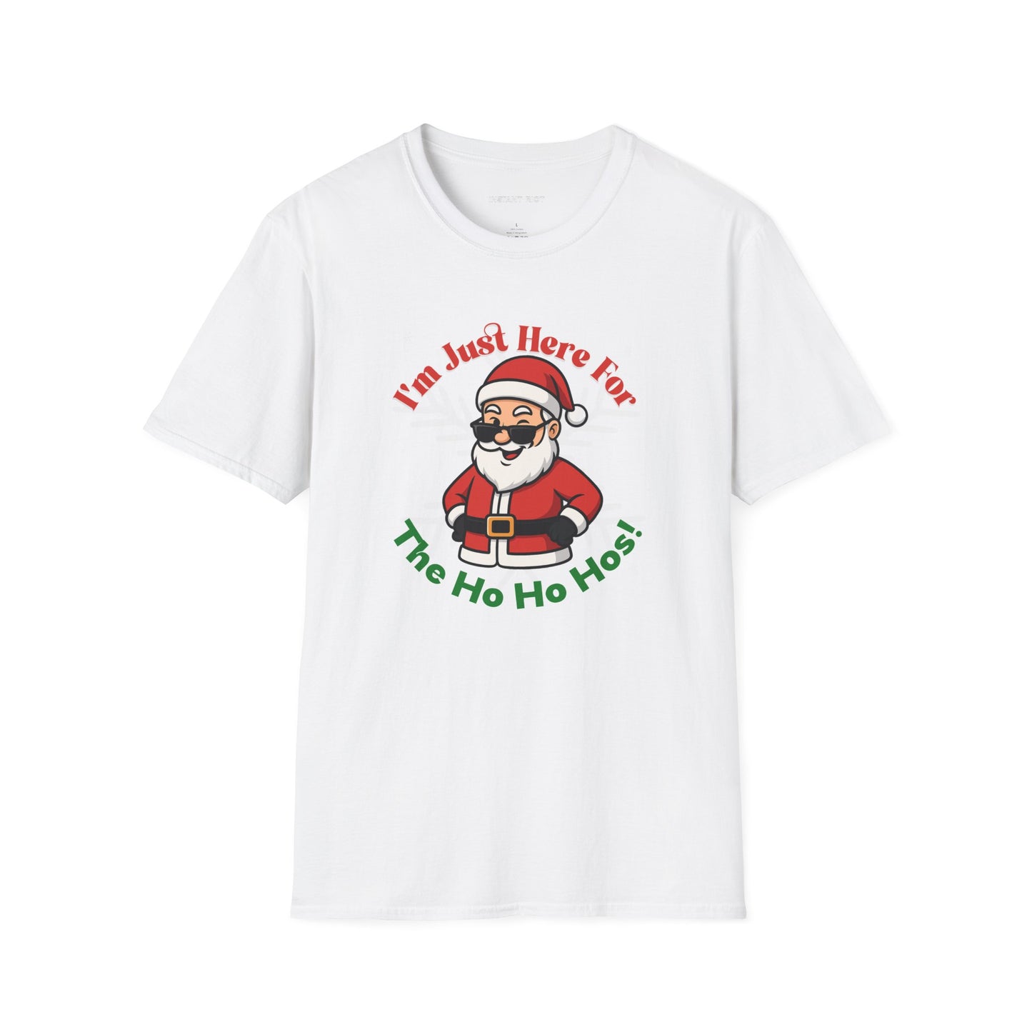 Just Here For The Ho Ho Hos! Funny Santa Holiday T-Shirt Christmas