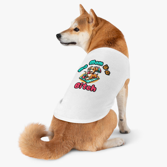 Funny Dog Mom Tank Top  - "My Mom is a Bitch"