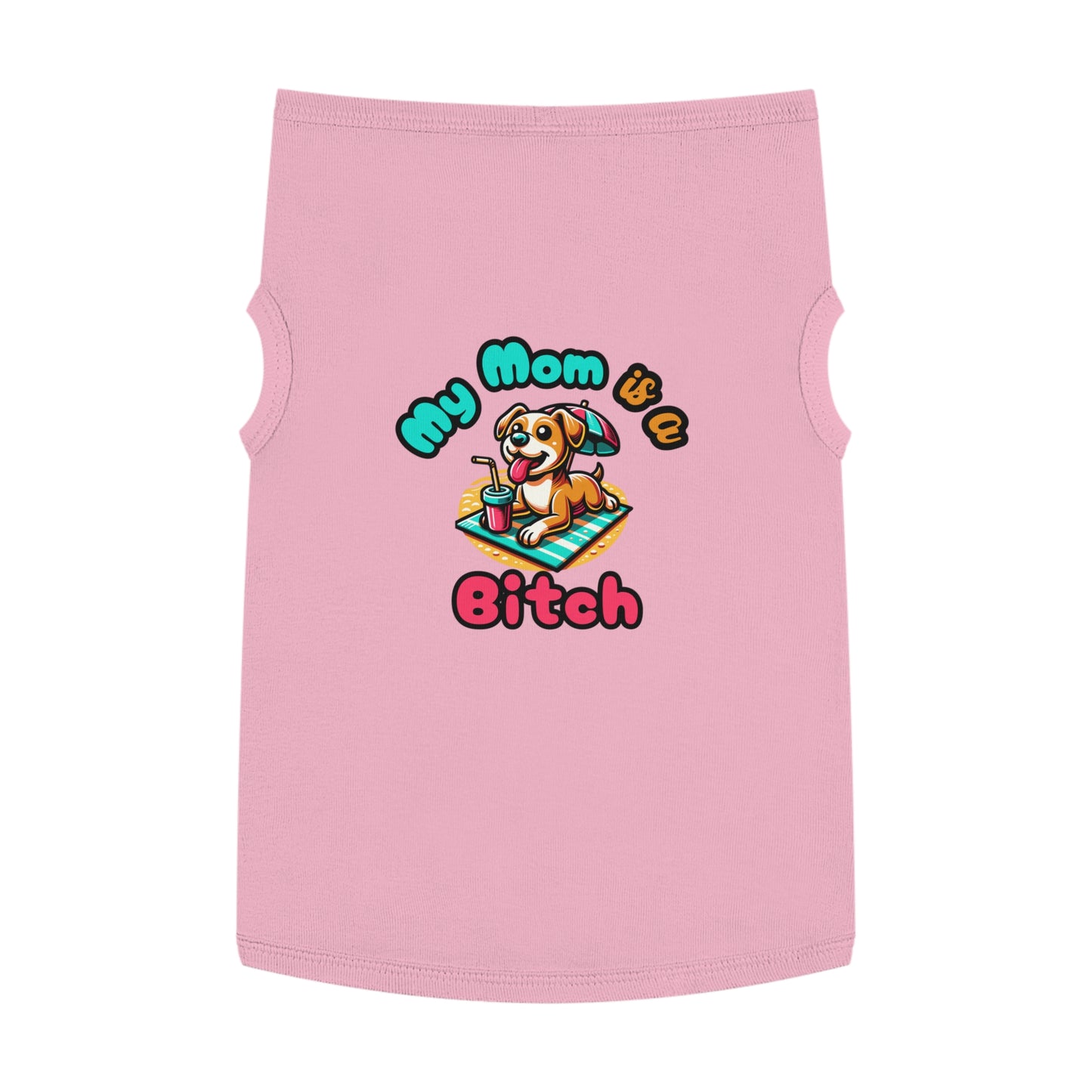 Funny Dog Mom Tank Top  - "My Mom is a Bitch"