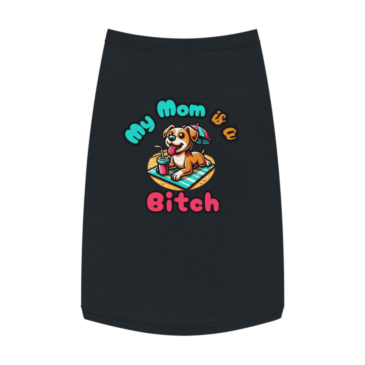 Funny Dog Mom Tank Top  - "My Mom is a Bitch"