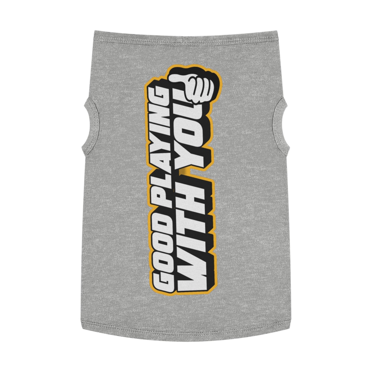 Cute Dog Tank Top - "Good Playing With You" Pet Apparel