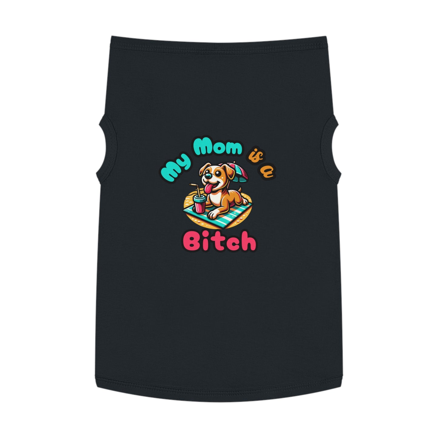 Funny Dog Mom Tank Top  - "My Mom is a Bitch"