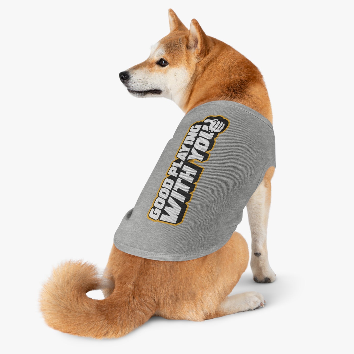 Cute Dog Tank Top - "Good Playing With You" Pet Apparel