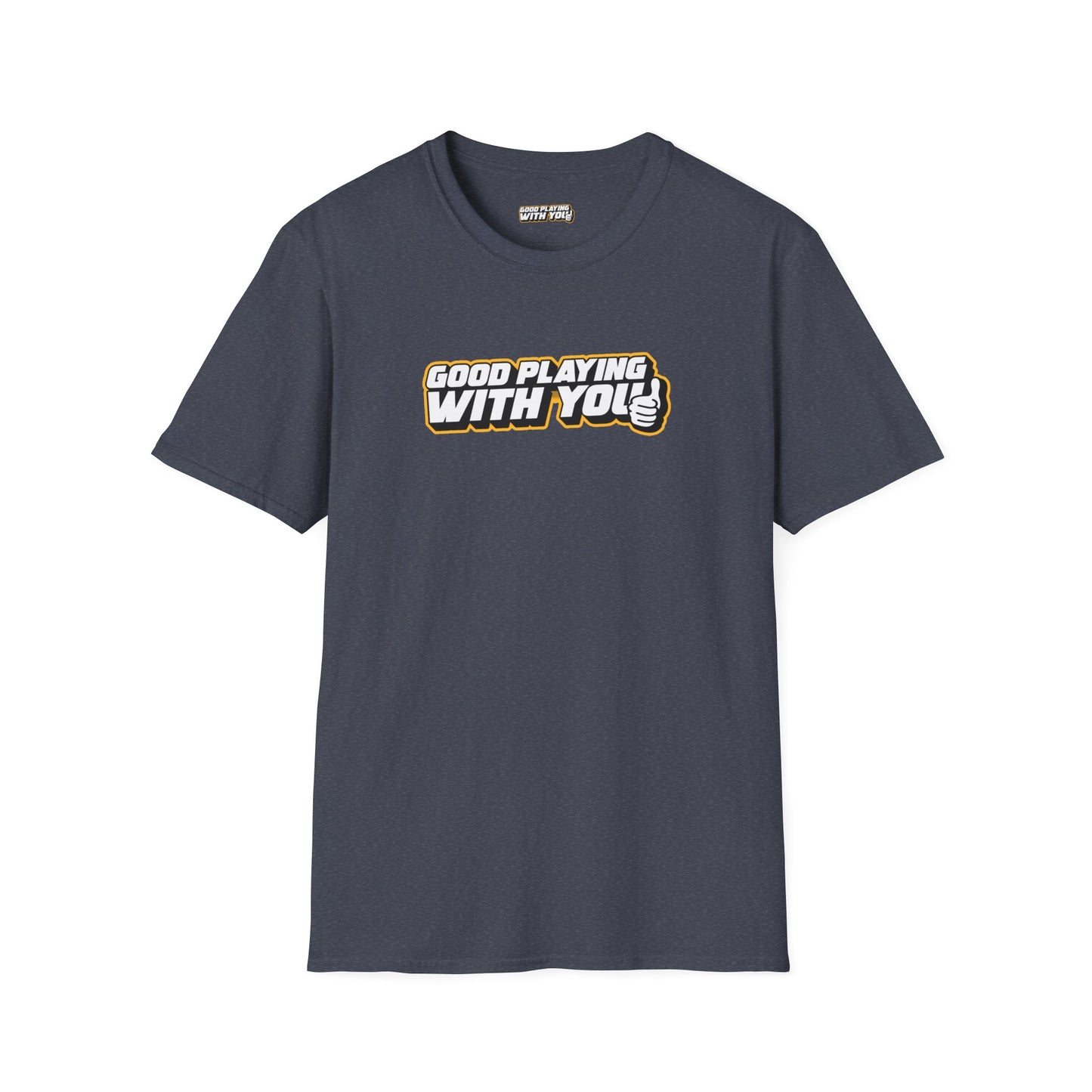 Good Playing With You - Classic T-Shirt - Support the Pod!